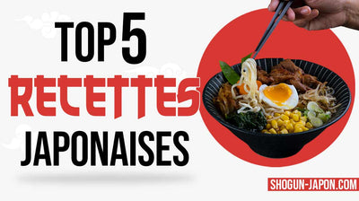 TOP 5 des recettes de Cuisine Japonaise