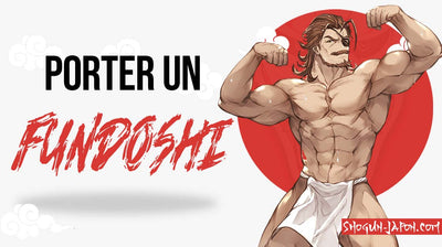 Fundoshi : tout savoir sur le sous-vêtement traditionnel japonais