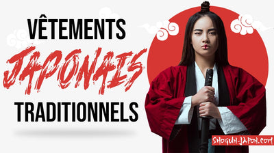 Vêtements japonais traditionnels [GUIDE COMPLET]